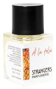 A la folie - Strangers Parfumerie - Bloom Perfumery
