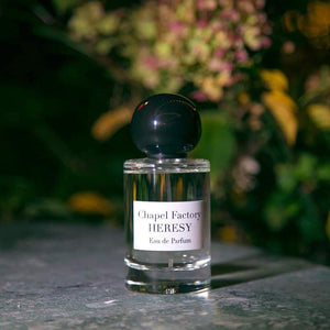 Heresy - Chapel Factory - Bloom Perfumery