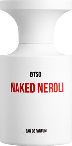 NAKED NEROLI (Discontinued) - BORNTOSTANDOUT - Bloom Perfumery